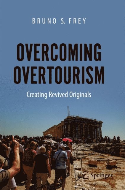 Bruno S. Frey - Overcoming Overtourism, E-bok