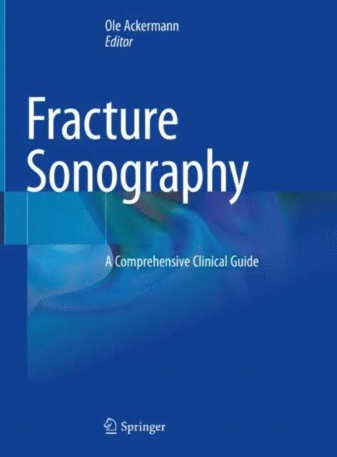 Ole Ackermann - Fracture Sonography, E-bok. Tillgänglighet: Lägg i varukorg