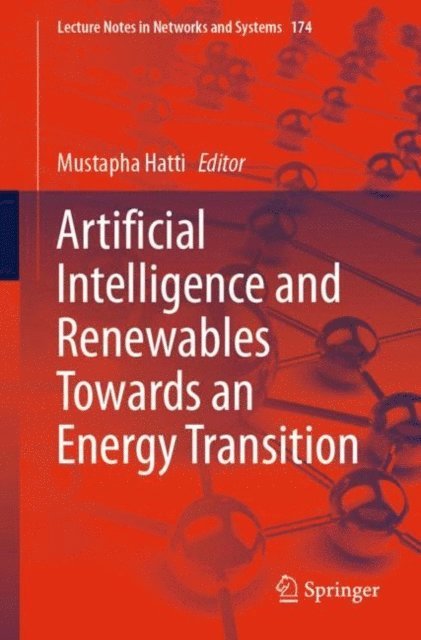 Mustapha Hatti - Artificial Intelligence and Renewables Towards an Energy Transition, E-bok