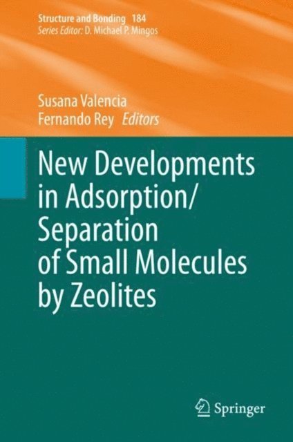 Fernando Rey, Susana Valencia - New Developments in Adsorption/Separation of Small Molecules by Zeolites, E-bok
