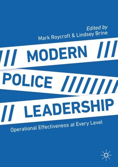 Lindsey Brine, Mark Roycroft - Modern Police Leadership, E-bok
