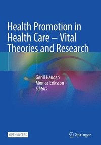 Health Promotion in Health Care  Vital Theories and Research