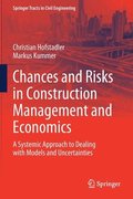 Chances and Risks in Construction Management and Economics