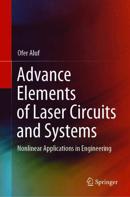 Ofer Aluf - Advance Elements of Laser Circuits and Systems, E-bok