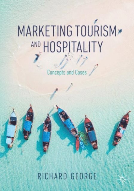 Richard George - Marketing Tourism and Hospitality, E-bok