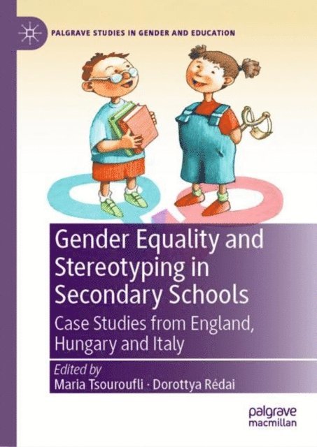 Dorottya Redai, Maria Tsouroufli - Gender Equality and Stereotyping in Secondary Schools, E-bok