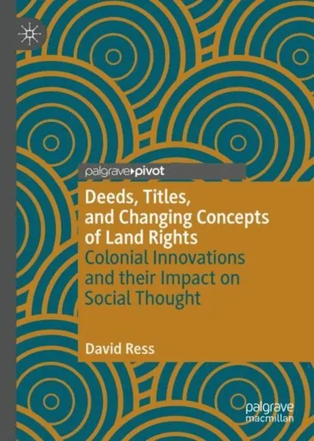 David Ress - Deeds, Titles, and Changing Concepts of Land Rights, E-bok. Tillgänglighet: Lägg i varukorg