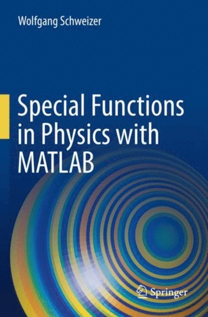 Wolfgang Schweizer - Special Functions in Physics with MATLAB, E-bok