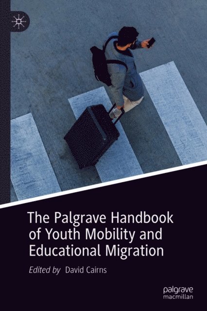 David Cairns - Palgrave Handbook of Youth Mobility and Educational Migration, E-bok
