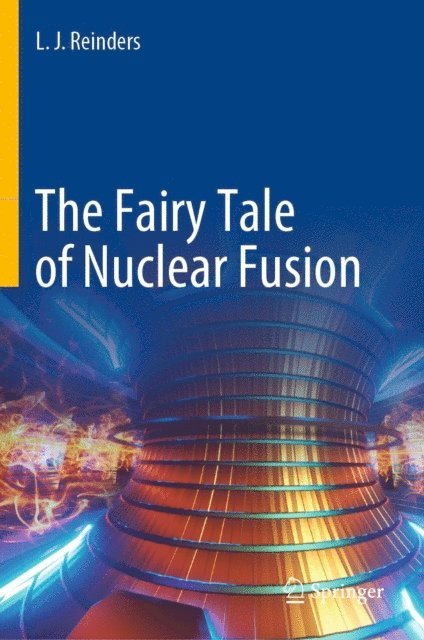 L. J. Reinders - Fairy Tale of Nuclear Fusion, E-bok