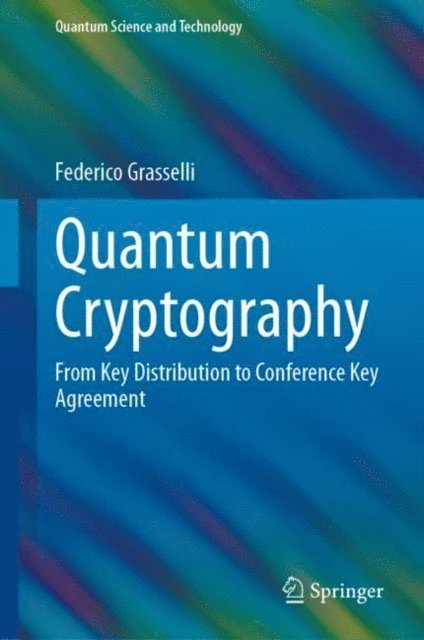 Federico Grasselli - Quantum Cryptography, E-bok