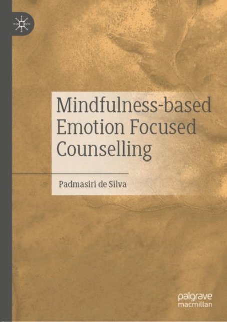 Padmasiri de Silva - Mindfulness-based Emotion Focused Counselling, E-bok