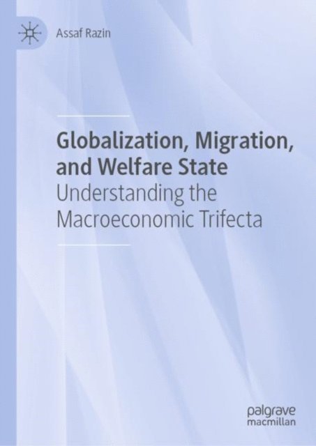 Assaf Razin - Globalization, Migration, and Welfare State, E-bok