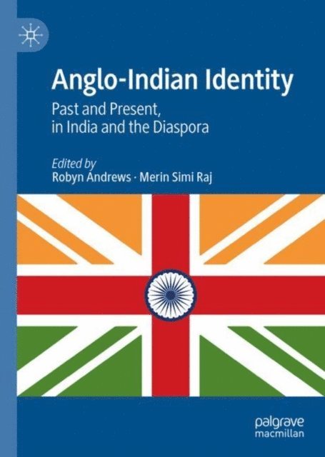 Merin Simi Raj, Robyn Andrews - Anglo-Indian Identity, E-bok