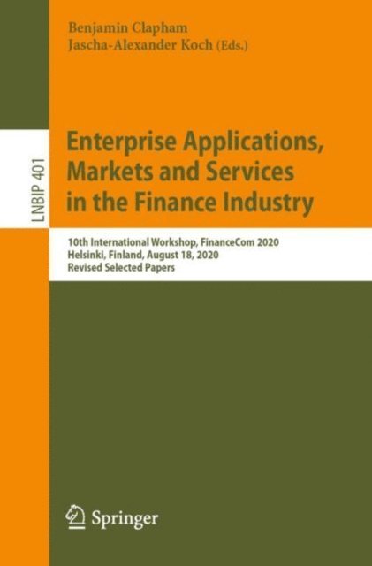 Jascha-Alexander Koch, Benjamin Clapham - Enterprise Applications, Markets and Services in the Finance Industry, E-bok