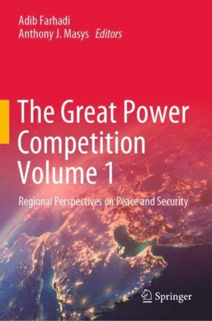 Anthony J. Masys, Adib Farhadi - Great Power Competition Volume 1, E-bok
