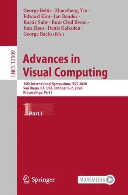 George Baciu, Denis Kalkofen, Jian Zhao, Bum Chul Kwon, Kartic Subr, Jan Bender, Edward Kim, Zhaozheng Yin, George Bebis - Advances in Visual Computing, E-bok