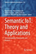 Semantic IoT: Theory and Applications