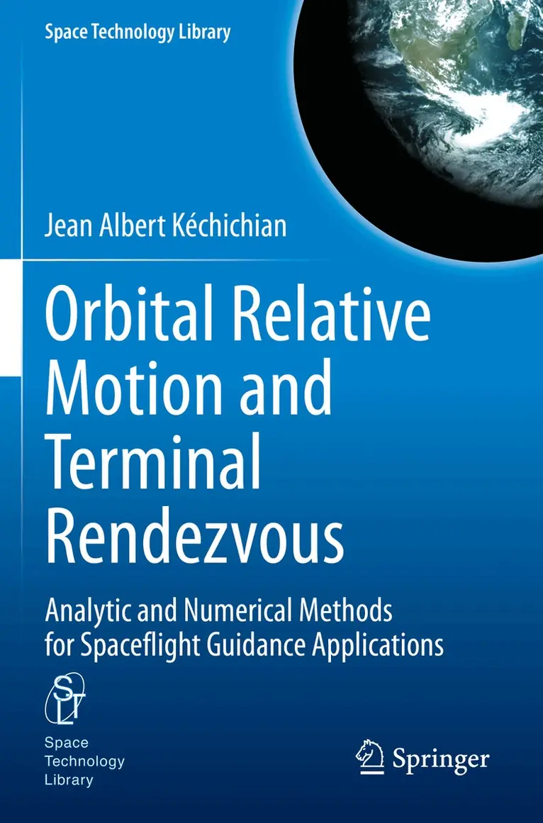 Jean Albert Kéchichian - Orbital Relative Motion and Terminal Rendezvous, Häftad. Tillgänglighet: Lägg i varukorg