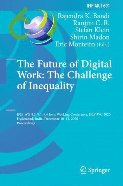 Eric Monteiro, Shirin Madon, Stefan Klein, Ranjini C. R., Rajendra K. Bandi - Future of Digital Work: The Challenge of Inequality, E-bok