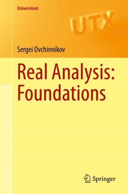 Sergei Ovchinnikov - Real Analysis: Foundations, E-bok