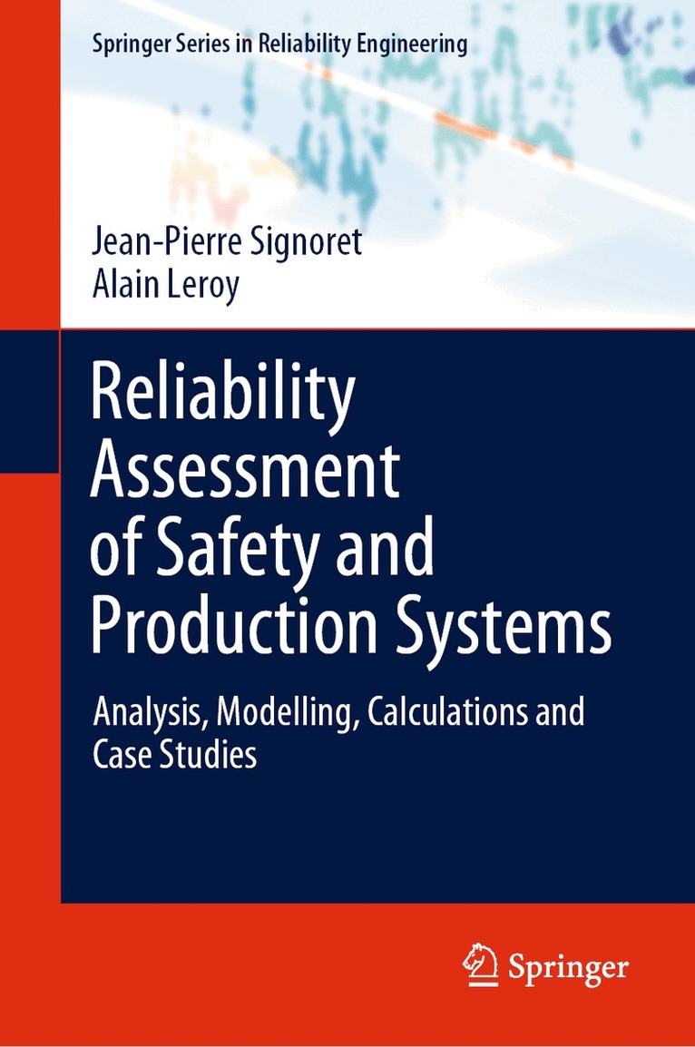 Jean-Pierre Signoret, Alain Leroy - Reliability Assessment of Safety and Production Systems, Inbunden