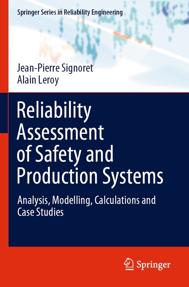 Jean-Pierre Signoret, Alain Leroy - Reliability Assessment of Safety and Production Systems, Häftad