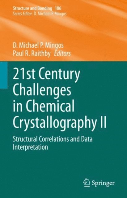 Paul R. Raithby, D. Michael P. Mingos - 21st Century Challenges in Chemical Crystallography II, E-bok