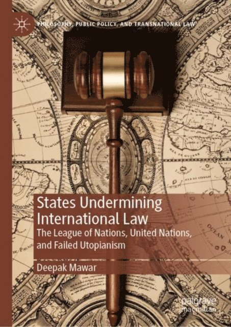 Deepak Mawar - States Undermining International Law, E-bok
