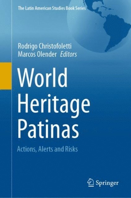 Marcos Olender, Rodrigo Christofoletti - World Heritage Patinas, E-bok