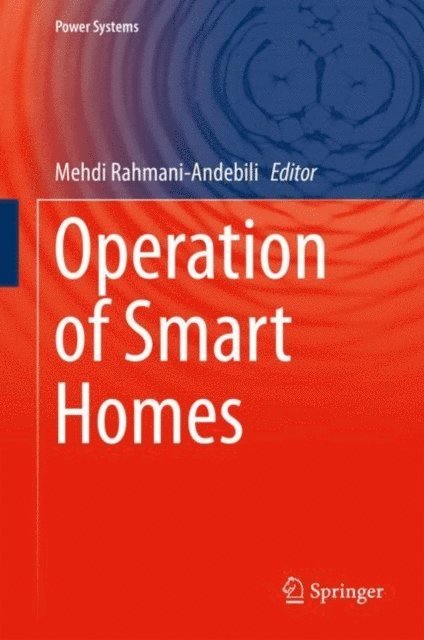 Mehdi Rahmani-Andebili - Operation of Smart Homes, E-bok