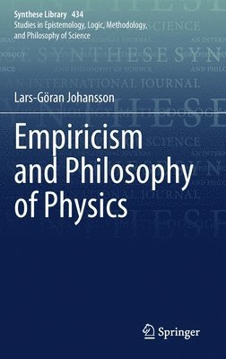 Empiricism and Philosophy of Physics av Lars-Göran Johansson