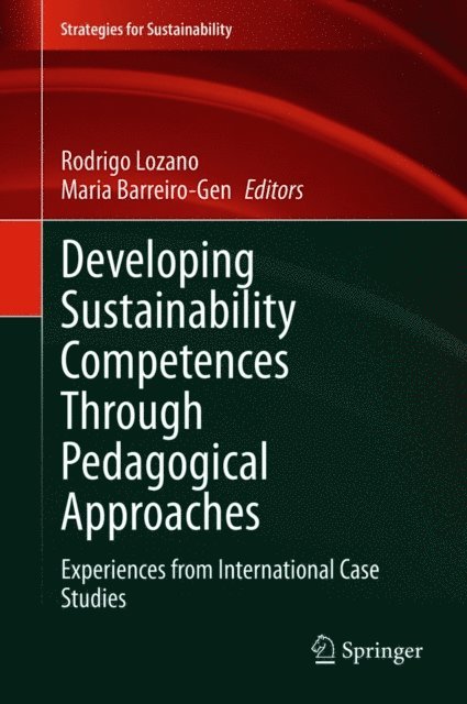 Maria Barreiro-Gen, Rodrigo Lozano - Developing Sustainability Competences Through Pedagogical Approaches, E-bok