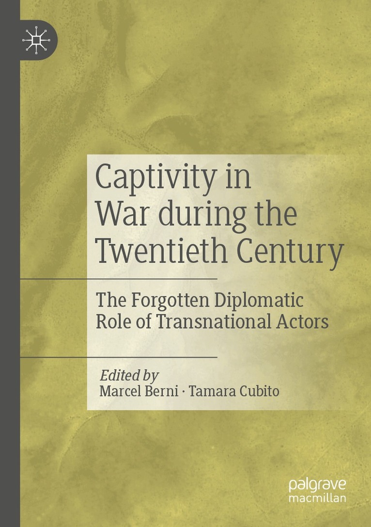 Marcel Berni, Tamara Cubito - Captivity in War during the Twentieth Century, Häftad