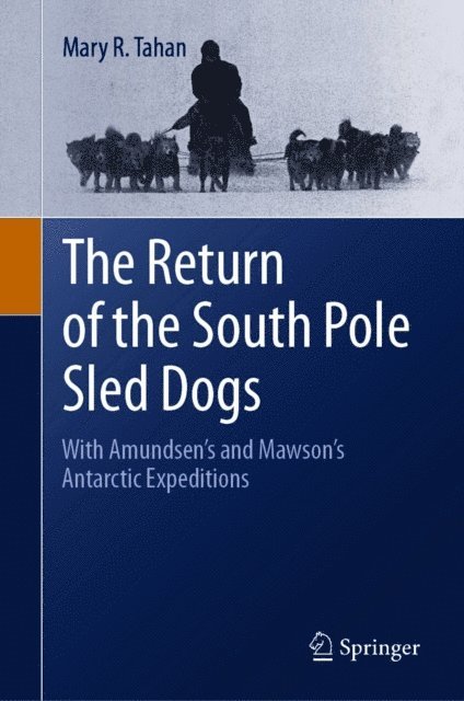 Mary R. Tahan - Return of the South Pole Sled Dogs, E-bok