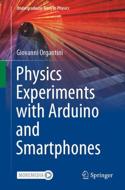 Giovanni Organtini - Physics Experiments with Arduino and Smartphones, E-bok