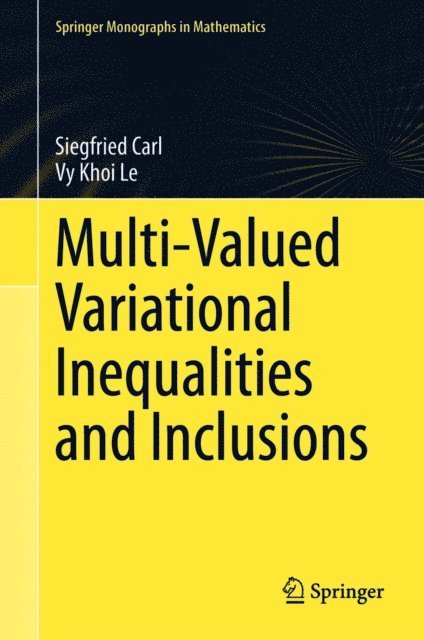 Vy Khoi Le, Siegfried Carl - Multi-Valued Variational Inequalities and Inclusions, E-bok