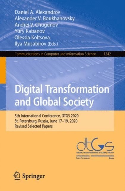 Ilya Musabirov, Olessia Koltsova, Yury Kabanov, Andrei V. Chugunov, Alexander V. Boukhanovsky, Daniel A. Alexandrov - Digital Transformation and Global Society, E-bok