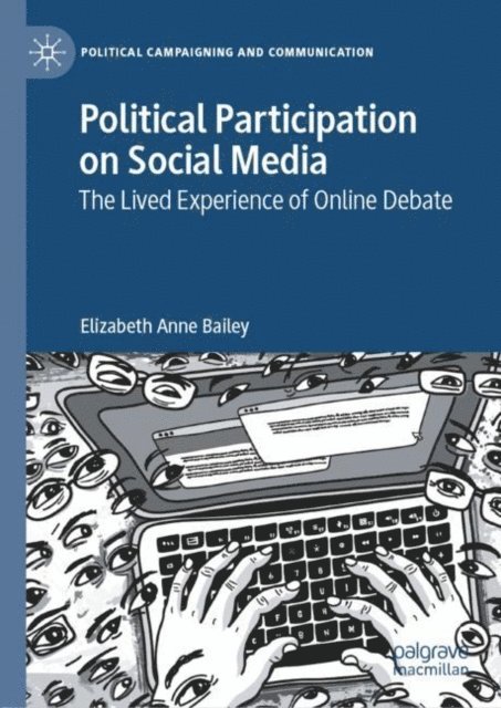 Elizabeth Anne Bailey - Political Participation on Social Media, E-bok