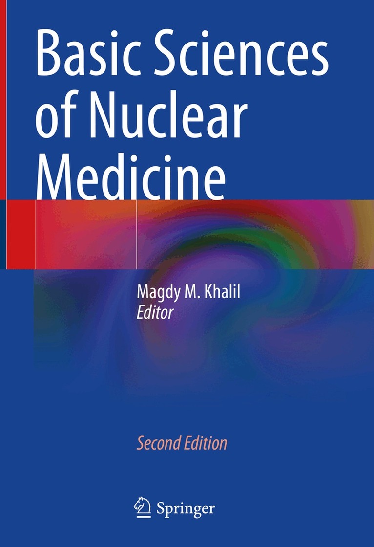 Magdy M. Khalil - Basic Sciences of Nuclear Medicine, Inbunden. Tillgänglighet: Lägg i varukorg