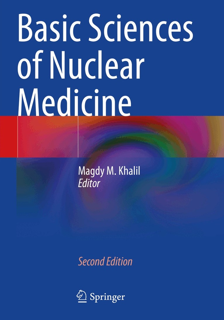 Magdy M. Khalil - Basic Sciences of Nuclear Medicine, Häftad. Tillgänglighet: Lägg i varukorg