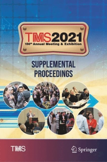 Metals & Materials Society The Minerals - TMS 2021 150th Annual Meeting & Exhibition Supplemental Proceedings, E-bok