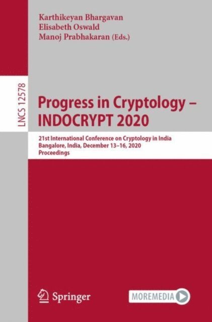 Manoj Prabhakaran, Elisabeth Oswald, Karthikeyan Bhargavan - Progress in Cryptology - INDOCRYPT 2020, E-bok