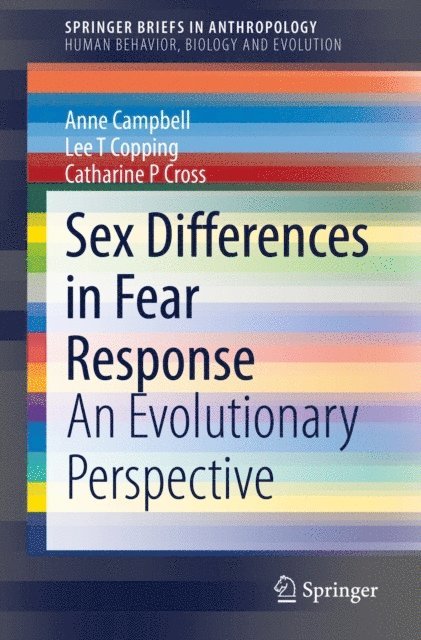 Catharine P Cross, Lee T Copping, Anne Campbell - Sex Differences in Fear Response, E-bok