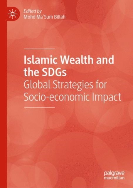 Mohd Ma'Sum Billah - Islamic Wealth and the SDGs, E-bok