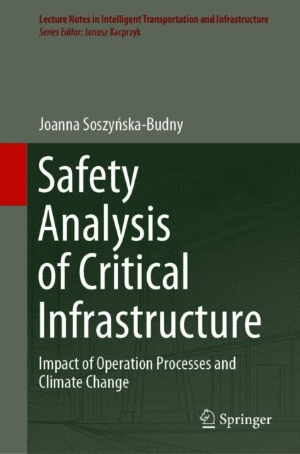 Joanna Soszynska-Budny - Safety Analysis of Critical Infrastructure, E-bok