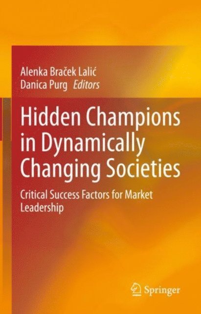 Danica Purg, Alenka Bracek Lalic - Hidden Champions in Dynamically Changing Societies, E-bok