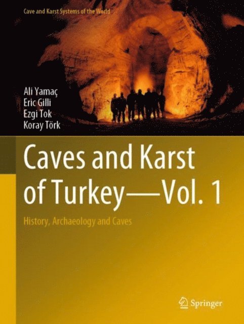 Koray Tork, Ezgi Tok, Eric Gilli, Ali Yamac - Caves and Karst of Turkey - Vol. 1, E-bok