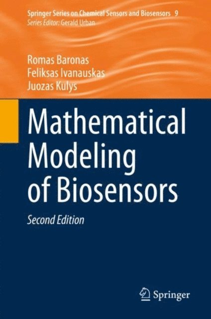 Juozas Kulys, Feliksas Ivanauskas, Romas Baronas - Mathematical Modeling of Biosensors, E-bok