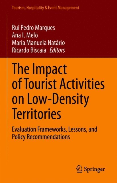 Ricardo Biscaia, Maria Manuela Natario, Ana Isabel Melo, Rui Pedro Marques - Impact of Tourist Activities on Low-Density Territories, E-bok